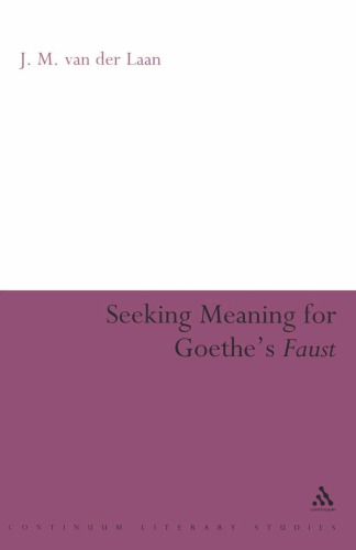 Seeking Meaning for Goethe's Faust
