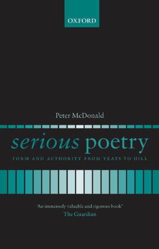 Serious poetry : form and authority from Yeats to Hill