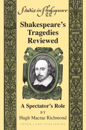 Shakespeare's Tragedies Reviewed: A Spectator's Role