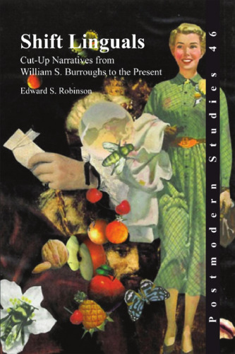 Shift linguals : cut-up narratives from William S. Burroughs to the present