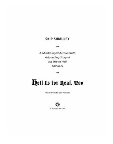 Hell is for real, too : a middle-aged accountant's astounding story of his trip to Hell and back