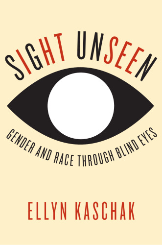 Sight unseen : gender and race through blind eyes