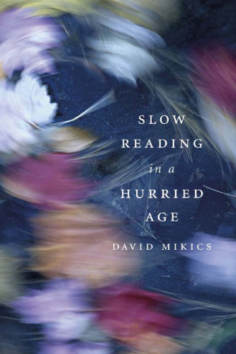 Slow reading in a hurried age