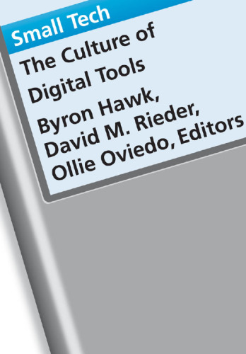 Small tech : the culture of digital tools