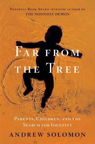 Far from the tree : parents, children and the search for identity