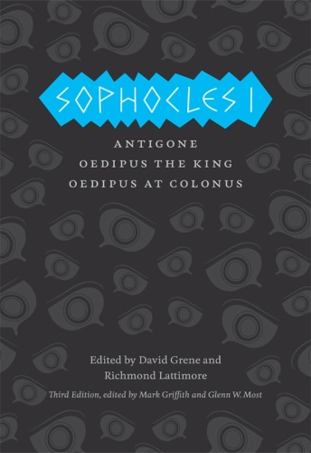 Sophocles I: Antigone, Oedipus the King, Oedipus at Colonus