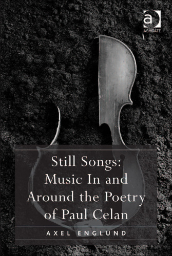 Still Songs: Music In and Around the Poetry of Paul Celan