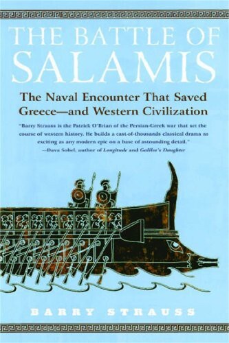 The battle of Salamis : the naval encounter that saved Greece--and Western civilization