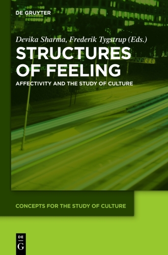 Structures of feeling : affectivity and the study of culture