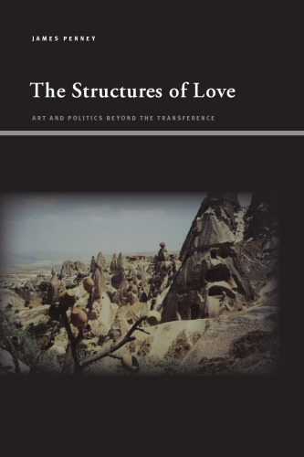 The Structures of Love: Art and Politics Beyond the Transference