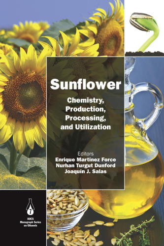 Sunflower : chemistry, production, processing, and utilization