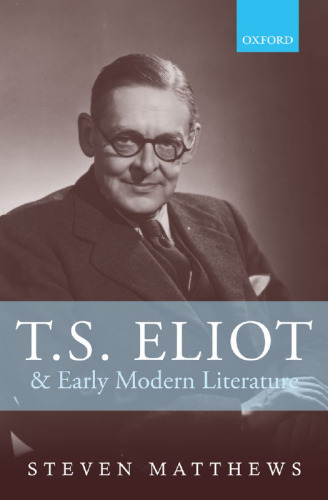 T.S. Eliot and early modern literature