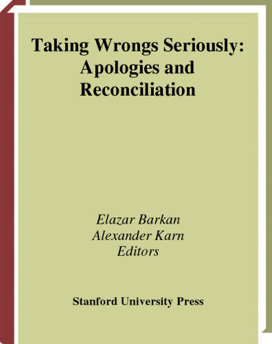 Taking wrongs seriously : apologies and reconciliation