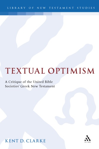 Textual Optimism: A Critique of the United Bible Societies' Greek New Testament