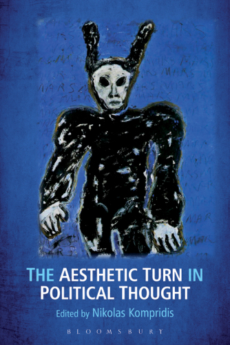 The aesthetic turn in political thought