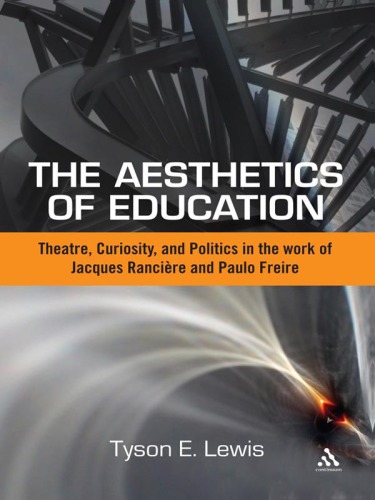 The Aesthetics of Education: Theatre, Curiosity, and Politics in the Work of Jacques Ranciere and Paulo Freire