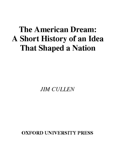 The American dream : a short history of an idea that shaped a nation