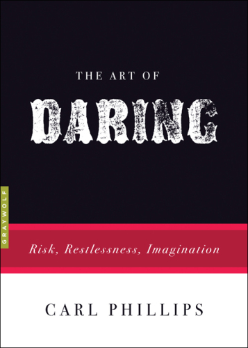 The art of daring : risk, restlessness, imagination