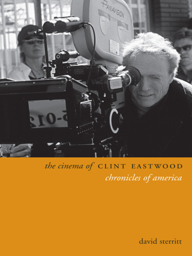 The films of Clint Eastwood : chronicles of America