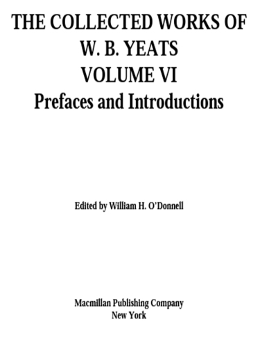 THE COLLECTED WORKS OF W. B. YEATS VOLUME VI