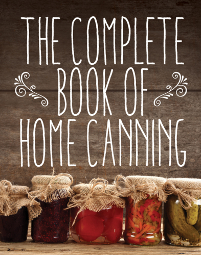 The complete book of home canning