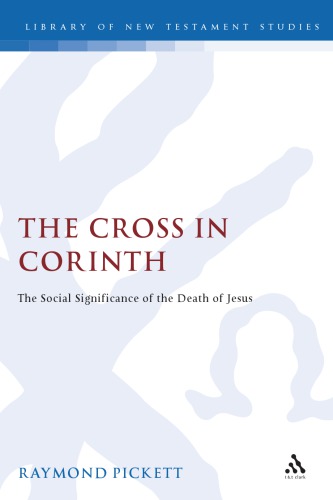 The Cross in Corinth: The Social Significance of the Death of Jesus