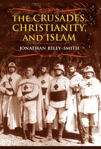 The crusades, Christianity, and Islam