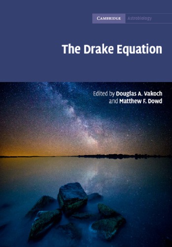The Drake Equation: Estimating the Prevalence of Extraterrestrial Life Through the Ages