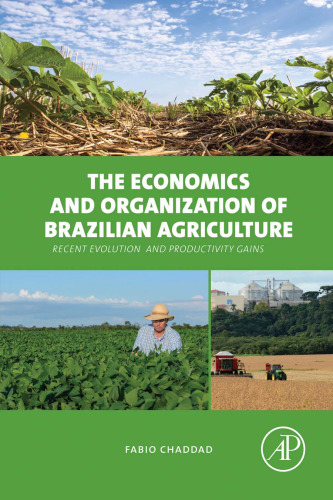 The Economics and Organization of Brazilian Agriculture : Recent Evolution and Productivity Gains