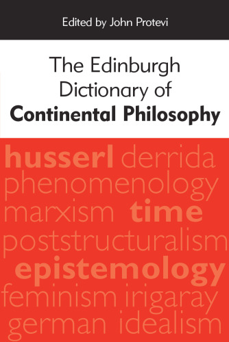 The Edinburgh dictionary of continental philosophy