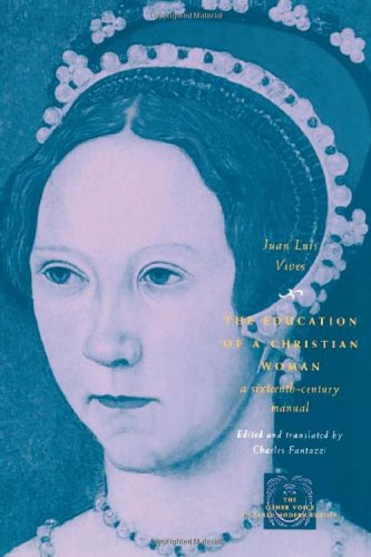 The education of a Christian woman : a sixteenth-century manual