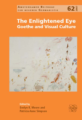 The enlightened eye : Goethe and visual culture