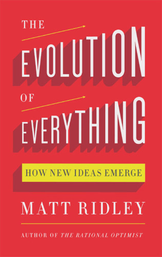 The evolution of everything : how new ideas emerge