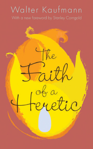 The faith of a heretic