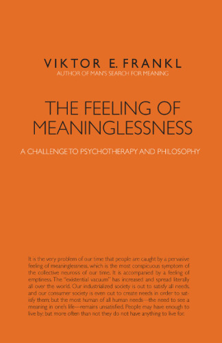 The Feeling of Meaninglessness : a Challenge to Psychotherapy and Philosophy