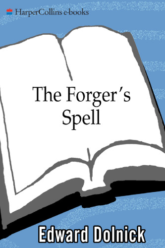 The forger's spell : a true story of Vermeer, Nazis, and the greatest art hoax of the twentieth century