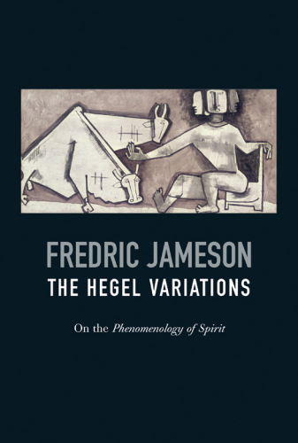 The hegel variations : on the phenomenology of spirit