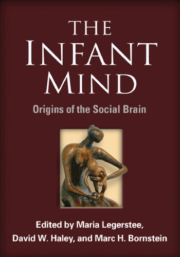 The Infant Mind: Origins of the Social Brain : Origins of the Social Brain