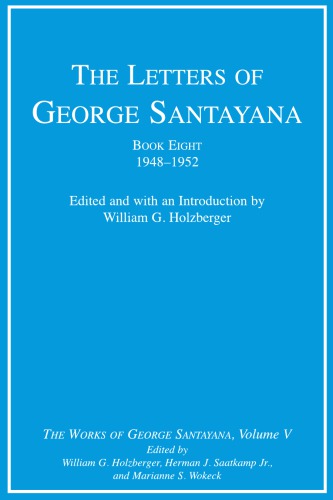 The Letters of George Santayana, Book 8: 1948-1952