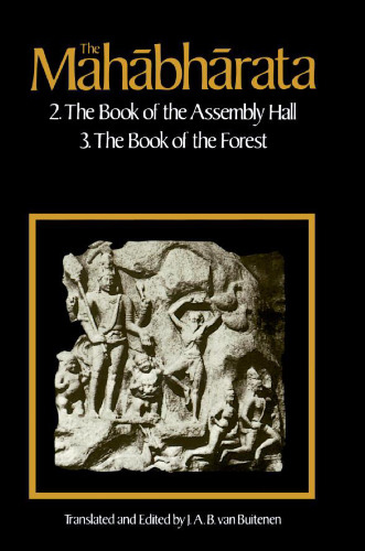 The Mahabharata, Volume 2: Book 2:  The Book of Assembly; Book 3: The Book of the Forest