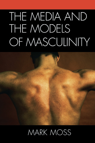 The media and the models of masculinity