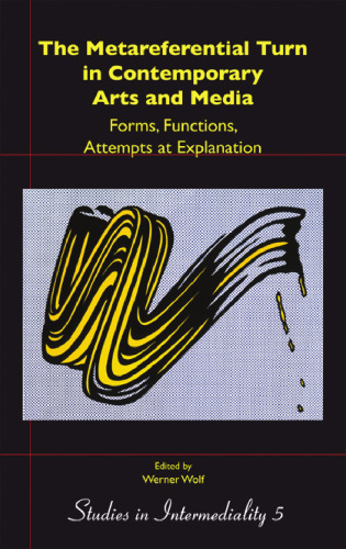 The metareferential turn in contemporary arts and media : forms, functions, attempts at explanation