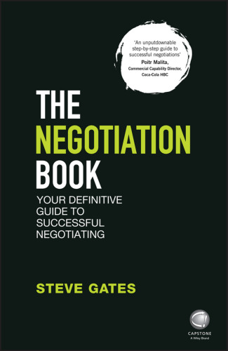 The Negotiation Book: Your Definitive Guide to Successful Negotiating