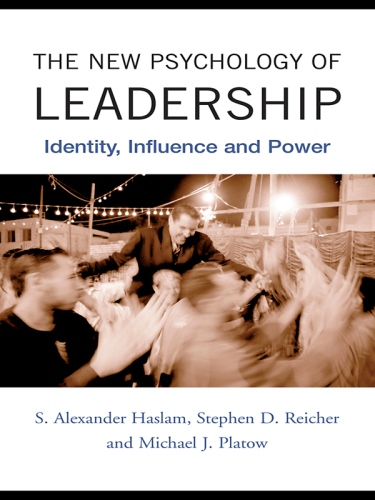 The new psychology of leadership : identity, influence, and power