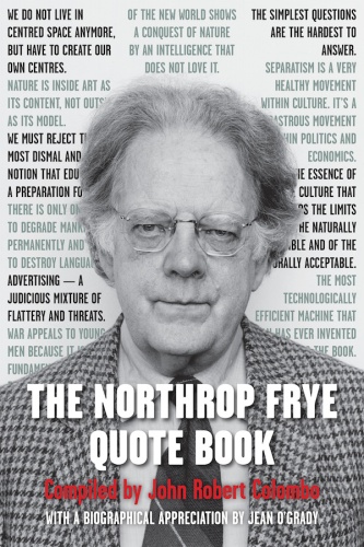The Northrop Frye quote book