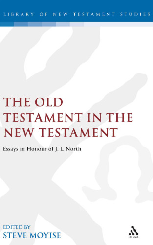 The Old Testament in the New Testament : essays in honour of J.L. North