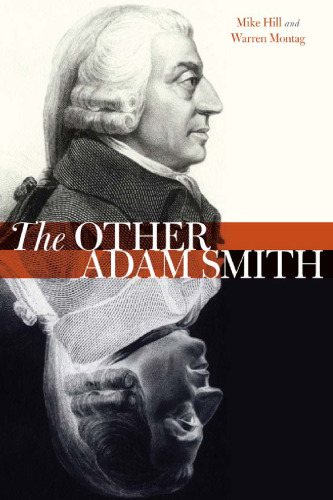 The Other Adam Smith: Popular Contention, Commercial Society, and the Birth of Necro-Economics