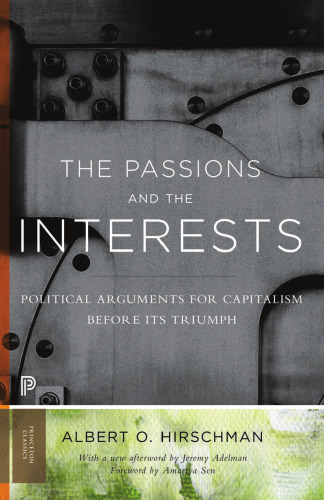The passions and the interests : political arguments for capitalism before its triumph