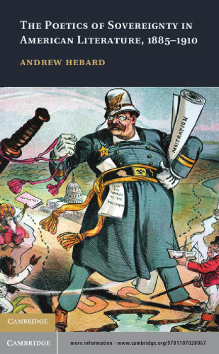 The poetics of sovereignty in American literature, 1885-1910
