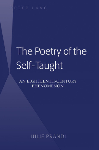 The Poetry of the Self-Taught: An Eighteenth-Century Phenomenon